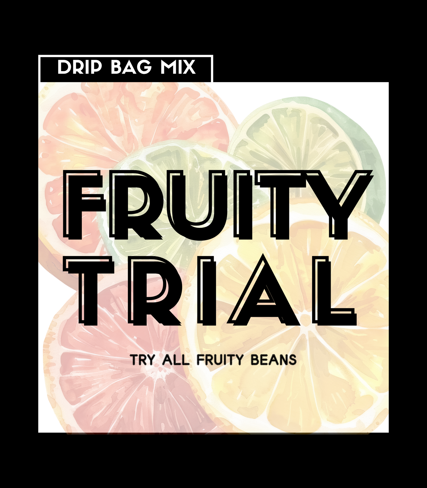 Drip Bag Mix - Fruity Trial