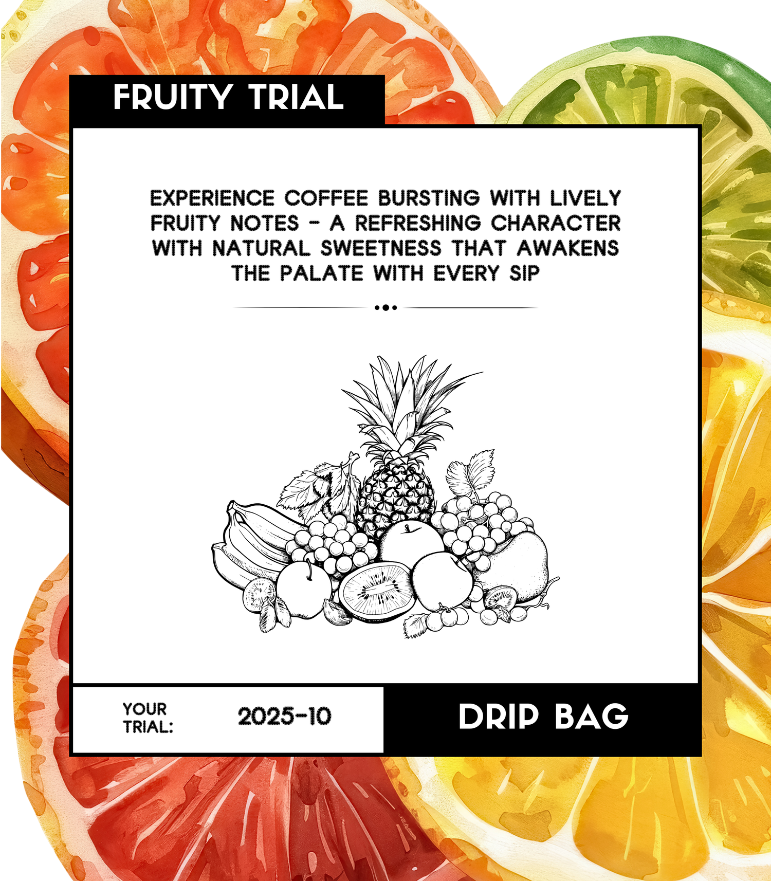 Fruity Trial